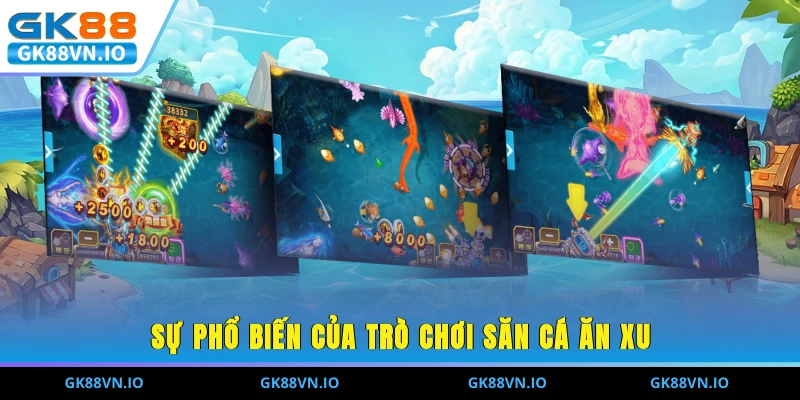 Sự phổ biến của trò chơi săn cá ăn xu